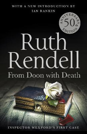 From Doon With Death: A Wexford Case - 50th Anniversary Edition by Ruth Rendell