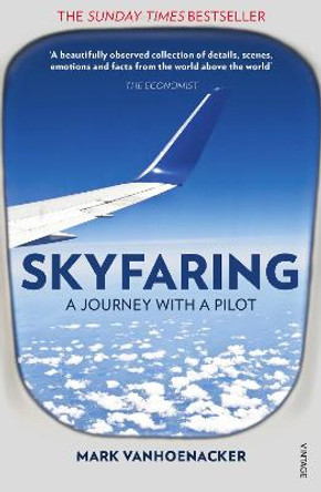 Skyfaring: A Journey with a Pilot by Mark Vanhoenacker