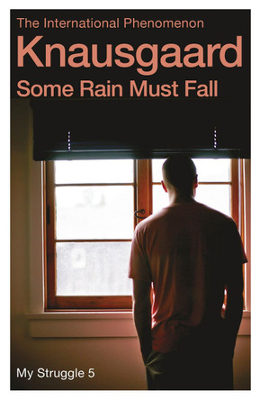 Some Rain Must Fall: My Struggle Book 5 by Karl Ove Knausgaard
