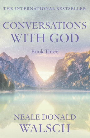 Conversations with God - Book 3: An uncommon dialogue by Neale Donald Walsch