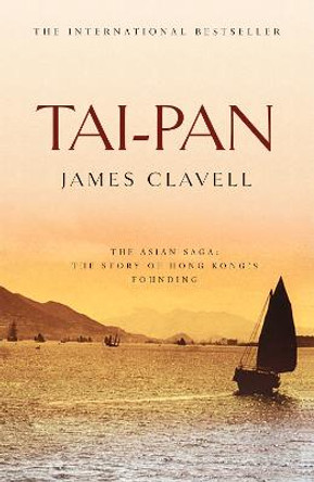 Tai-Pan: The Second Novel of the Asian Saga by James Clavell