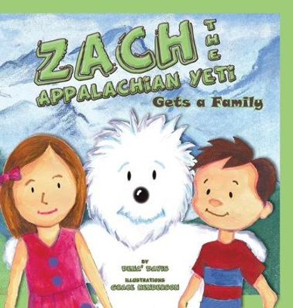 Zach the Appalachian Yeti Gets a Family by Dena' Davis