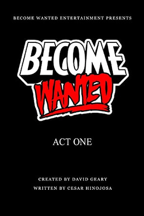 Become Wanted: Act One by David Geary 9780692958001