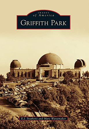 Griffith Park by E. j. Stephens 9780738588834