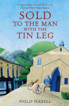 Sold to the Man With the Tin Leg by Philip Serrell