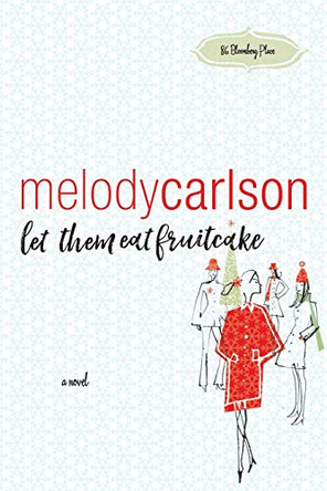 Let Them Eat Fruitcake by Melody Carlson 9780800737436