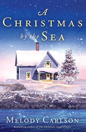 Christmas by the Sea by Melody Carlson 9780800737603