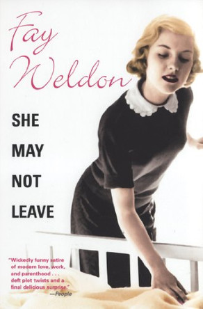 She May Not Leave by Fay Weldon 9780802143013