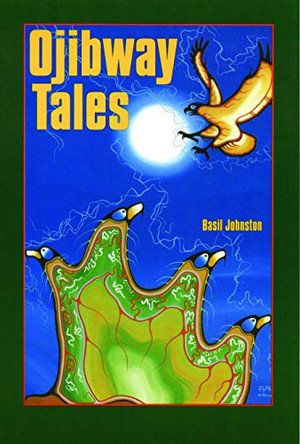 Ojibway Tales by Basil Johnston 9780803275782