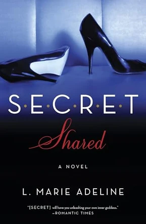 SECRET Shared: A SECRET Novel by L. Marie Adeline 9780804136860