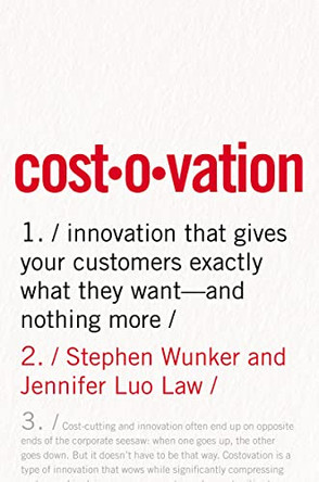 Costovation: Innovation That Gives Your Customers Exactly What They Want- And Nothing More by Jennifer Luo Law 9780814439753