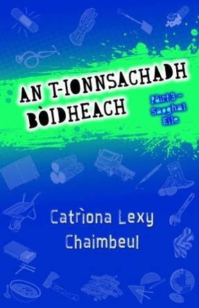 An t-Ionnsachadh Boidheach Pairt 3 - Saoghal Eile by Catriona Lexy Chaimbeul 9780861524563