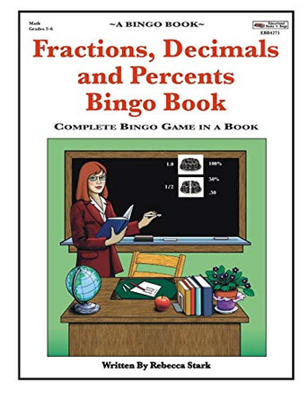 Fractions, Decimals and Percents Bingo Book: Complete Bingo Game In A Book by Rebecca Stark 9780873864275