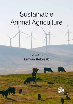 Sustainable Animal Agriculture by Ermias Kebreab