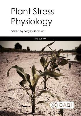 Plant Stress Physiology by Sergey Shabala