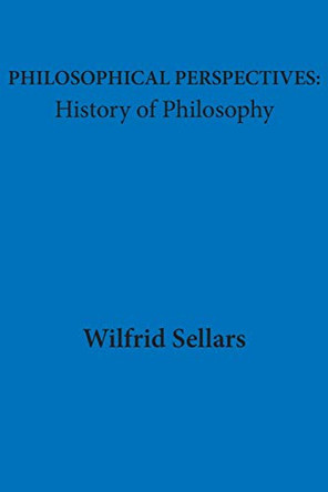 Philosophical Perspectives: History of Philosophy by Wilfrid Sellars 9780917930041