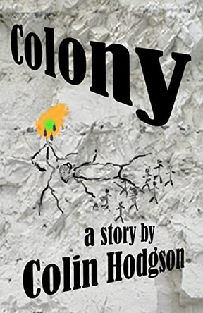 Colony by Colin Edward Hodgson 9780956949837