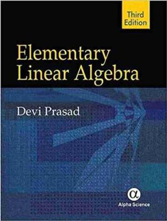 Elementary Linear Algebra by Devi Prasad