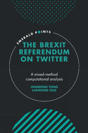 The Brexit referendum on Twitter: A Mixed-Method Computational Analysis by Landong Zuo