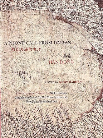 A Phone Call from Dalian: Selected Poems of Han Dong by Dong Han 9780983297017
