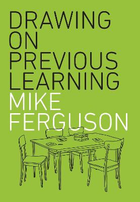 Drawing On Previous Learning by Mike Ferguson