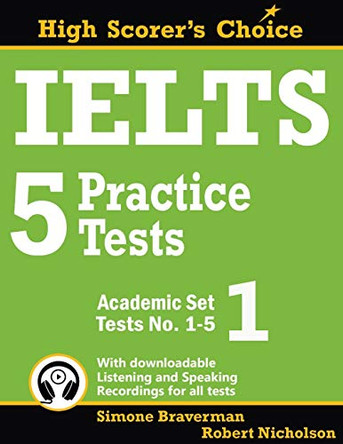 IELTS 5 Practice Tests, Academic: Tests No. 1-5 by Simone Braverman 9780987300928