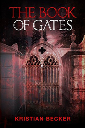 The Book of Gates by Kristian Becker 9780987379818