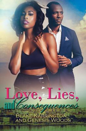 Love, Lies, And Consequences by Genesis Woods