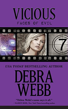 Vicious: The Faces of Evil Series: Book 7 by Debra Webb 9780989904414