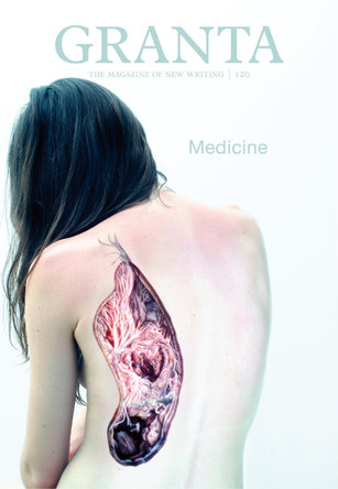 Granta 120: Medicine by John Freeman 9781905881611