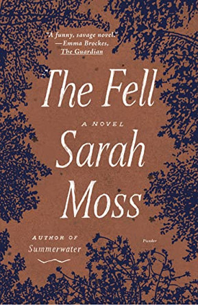 The Fell by Sarah Moss 9781250863119