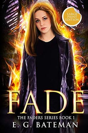 Fade: Large Print Edition by E G Bateman 9781999871468
