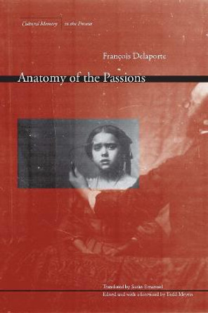 Anatomy of the Passions by Francois Delaporte