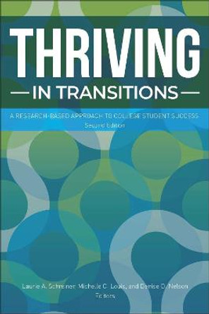 Thriving in Transitions: A Research-Based Approach to College Student Success by Laurie A. Schreiner