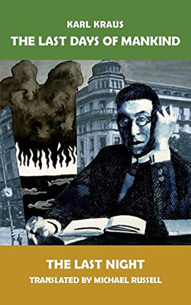 The Last Days of Mankind - The Last Night by Karl Kraus 9780992905927
