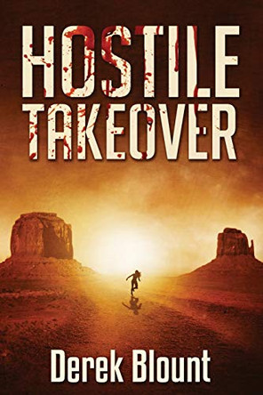 Hostile Takeover by Derek Blount 9780996700603