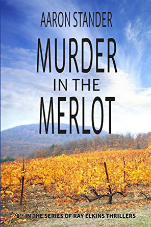 Murder in the Merlot by Aaron Stander 9780997570106