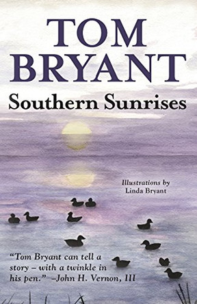 Southern Sunrises by Tom Bryant 9780999131701