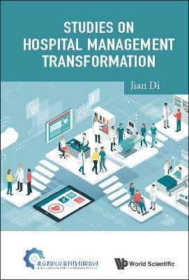 Studies On Hospital Management Transformation by Di Jian