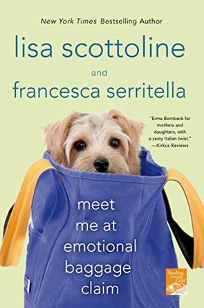 Meet Me at Emotional Baggage Claim by Lisa Scottoline 9781250025081