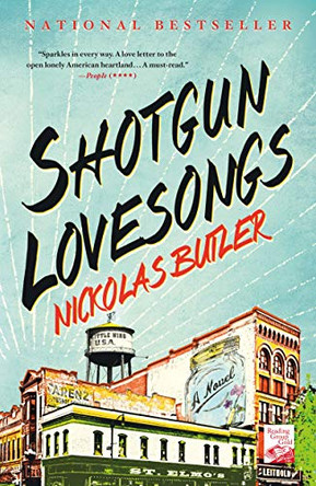 Shotgun Lovesongs by Nickolas Butler 9781250039828