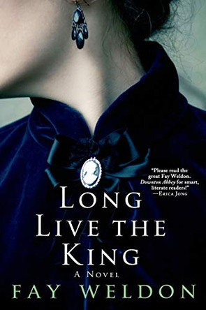 Long Live the King by Fay Weldon 9781250049322