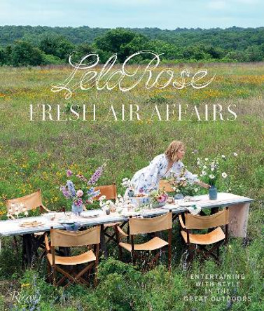 Fresh Air Affairs: Entertaining with Style in the Great Outdoors by Lela Rose