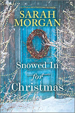 Snowed in for Christmas by Sarah Morgan 9781335630940