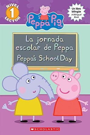La Jornada Escolar de Peppa/Peppa's School Day by Meredith Rusu 9781338159028