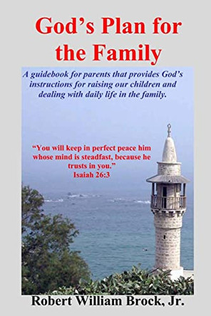 God's Plan For The Family by Robert William Brock Jr 9781419638343