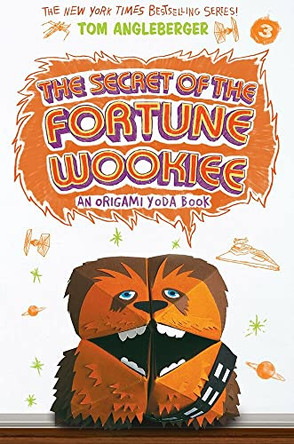 The Secret of the Fortune Wookiee: An Origami Yoda Book by Tom Angleberger 9781419719714