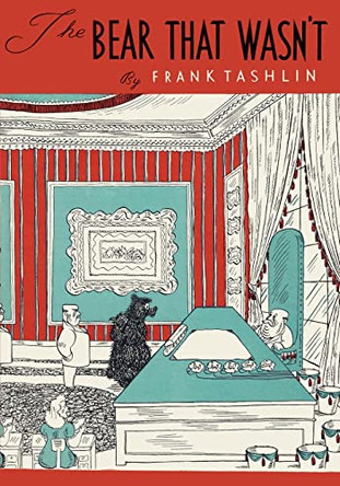 The Bear That Wasn't by Frank Tashlin 9781420972092