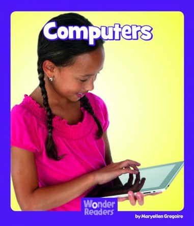 Computers by Maryellen Gregoire 9781429678339