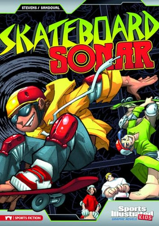 Sports Illustrated Kids: Skateboard Sonar by Eric Stevens 9781434222954
